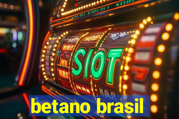 betano brasil